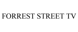 FORREST STREET TV trademark