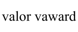 VALOR VAWARD trademark