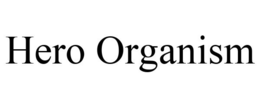 HERO ORGANISM trademark