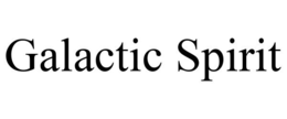 GALACTIC SPIRIT trademark