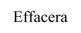 EFFACERA trademark