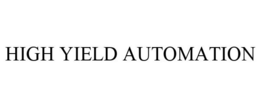 HIGH YIELD AUTOMATION trademark