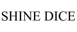 SHINE DICE trademark