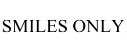 SMILES ONLY trademark