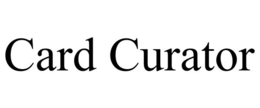 CARD CURATOR trademark