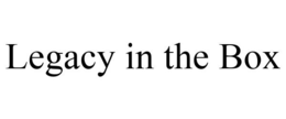 LEGACY IN THE BOX trademark