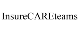 INSURECARETEAMS trademark