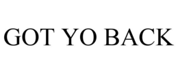 GOT YO BACK trademark