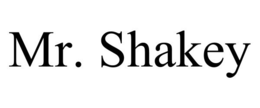 MR. SHAKEY trademark