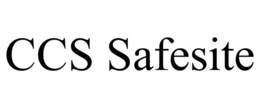 CCS SAFESITE trademark