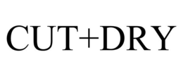CUT+DRY trademark