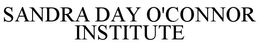 SANDRA DAY O'CONNOR INSTITUTE trademark