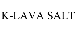 K-LAVA SALT trademark