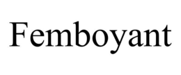 FEMBOYANT trademark