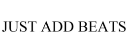 JUST ADD BEATS trademark