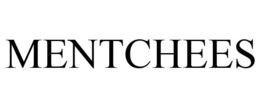 MENTCHEES trademark