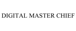 DIGITAL MASTER CHIEF trademark
