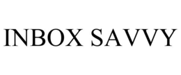 INBOX SAVVY trademark