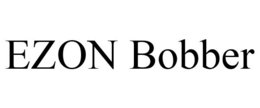 EZON BOBBER trademark