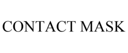 CONTACT MASK trademark
