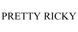 PRETTY RICKY trademark