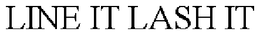 LINE IT LASH IT trademark