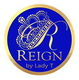 REIGN BY LADY T trademark