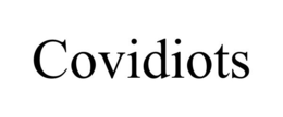 COVIDIOTS trademark