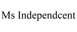 MS INDEPENDCENT trademark