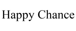 HAPPY CHANCE trademark