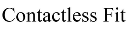 CONTACTLESS FIT trademark