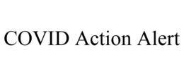 COVID ACTION ALERT trademark