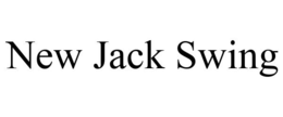 NEW JACK SWING trademark