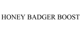 HONEY BADGER BOOST trademark