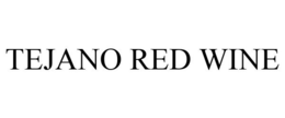 TEJANO RED WINE trademark