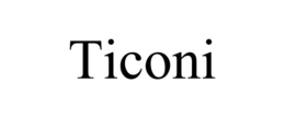 TICONI trademark
