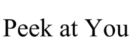 PEEK AT YOU trademark