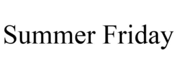 SUMMER FRIDAY trademark