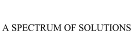 A SPECTRUM OF SOLUTIONS trademark