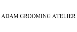 ADAM GROOMING ATELIER trademark