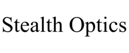 STEALTH OPTICS trademark