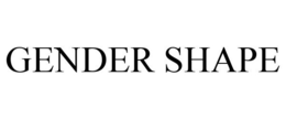 GENDER SHAPE trademark