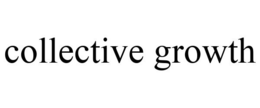 COLLECTIVE GROWTH trademark
