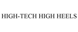 HIGH-TECH HIGH HEELS trademark