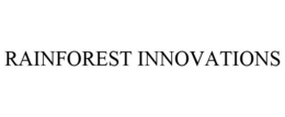 RAINFOREST INNOVATIONS trademark