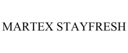 MARTEX STAYFRESH trademark