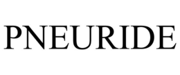 PNEURIDE trademark