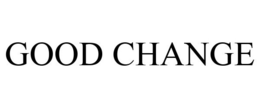 GOOD CHANGE trademark