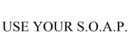 USE YOUR S.O.A.P. trademark
