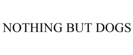 NOTHING BUT DOGS trademark